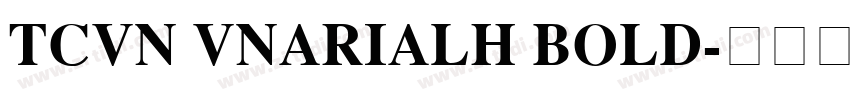 TCVN VnArialH Bold字体转换